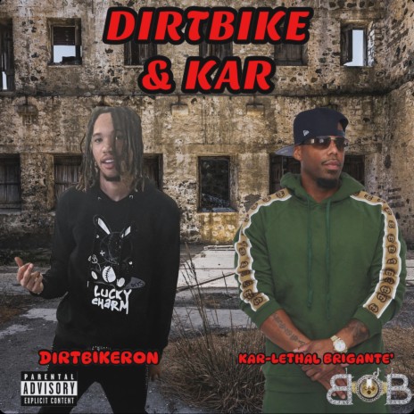 DIrtBike & Kar ft. DirtBikeRon | Boomplay Music