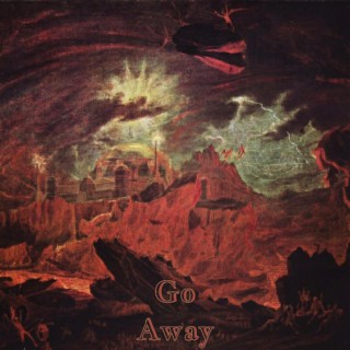 Go Away lyrics | Boomplay Music