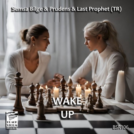 Wake Up ft. Prudens & Last Prophet (TR) | Boomplay Music