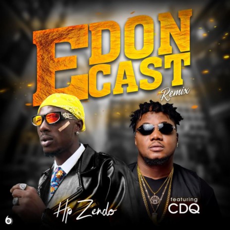E Don Cast ft. CDQ | Boomplay Music