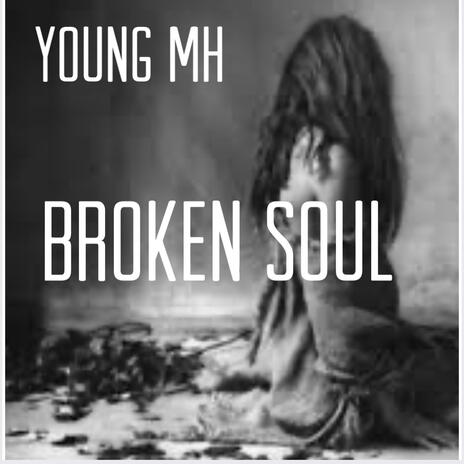 Broken soul