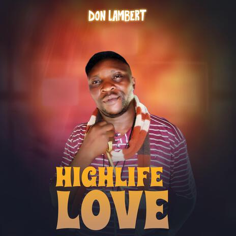 Highlife Love | Boomplay Music