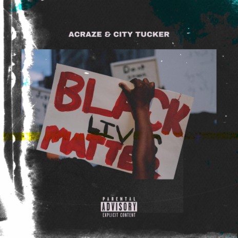 Black Lives Matter! ft. Acraze | Boomplay Music