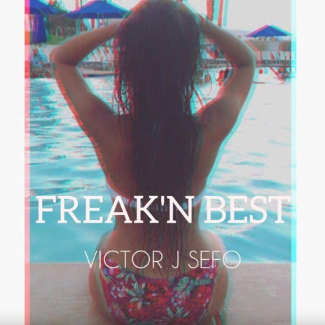 Freak'n Best ft. Sefos.Beats