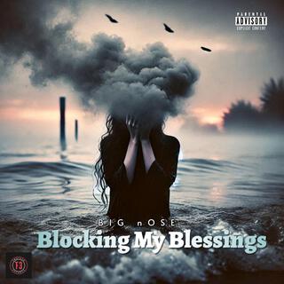 Blocking My Blessings