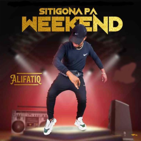 Sitigona Pa Weekend | Boomplay Music