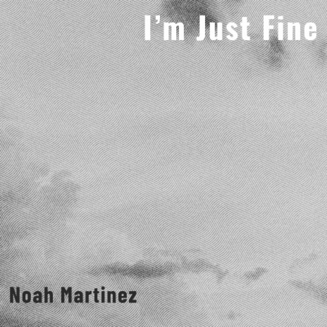 I'm Just Fine | Boomplay Music