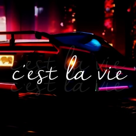 C'est la vie | Boomplay Music