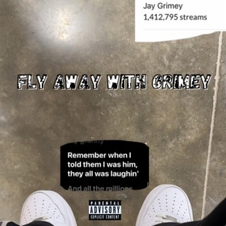 Fly Away With Grimey