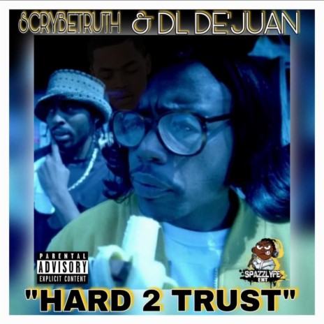 Hardtuh Trust ft. Scrybetruth Eternal | Boomplay Music