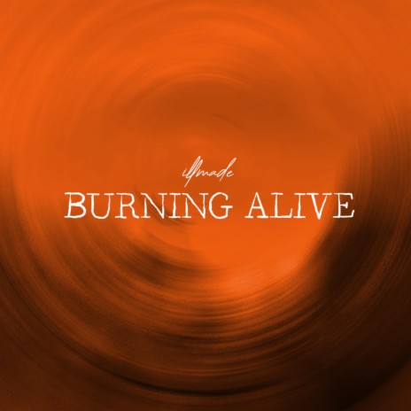 Burning Alive | Boomplay Music