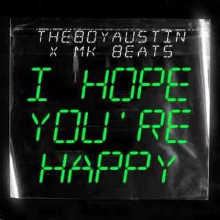 I Hope You're Happy