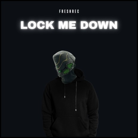 Lock Me Down (Radio Edit) ft. SICK LEGEND | Boomplay Music