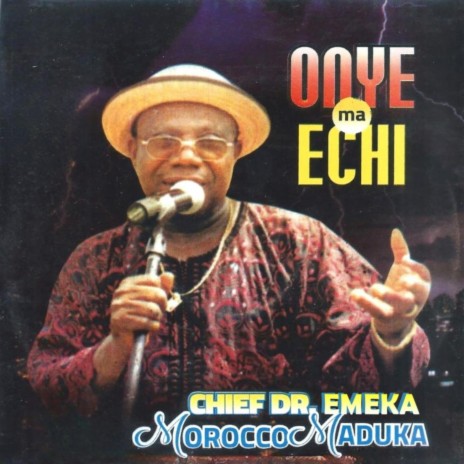 Onye Ma Echi | Boomplay Music