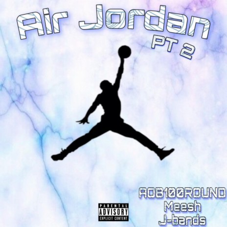 Air Jordan Pt2 ft. Mee$h | Boomplay Music