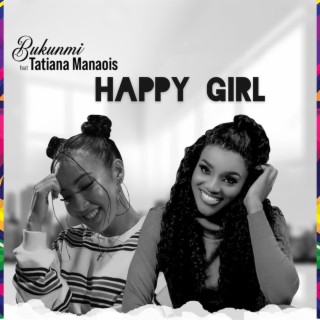 Happy Girl ft. Tatiana Manaois lyrics | Boomplay Music