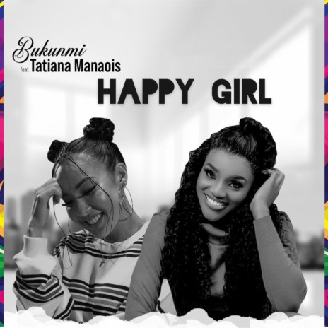 Happy Girl ft. Tatiana Manaois