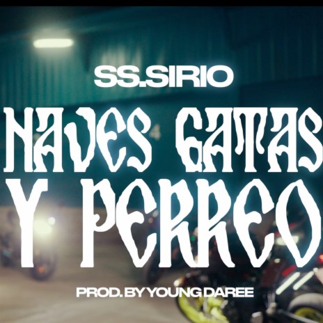 Naves, Gatas y Perreo | Boomplay Music