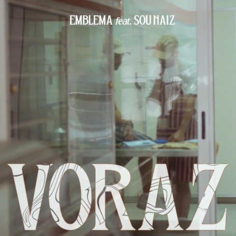 Voraz ft. Sou Naiz | Boomplay Music