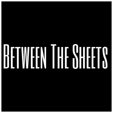 Between The Sheets