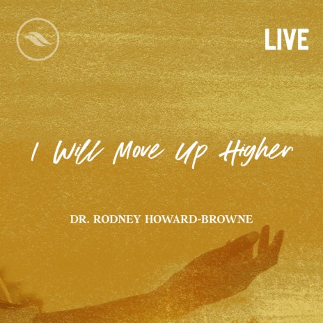 I Will Move up Higher (Live) | Boomplay Music