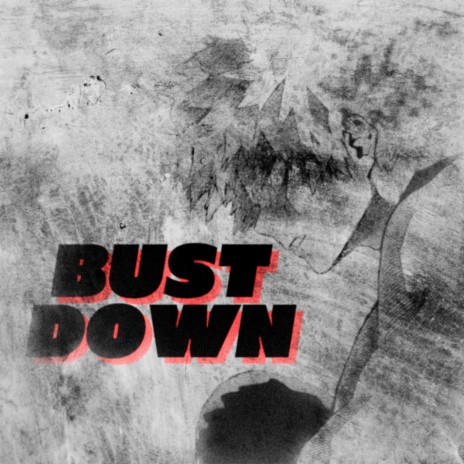 Bust Down (Bakugo) ft. Austin Simmon