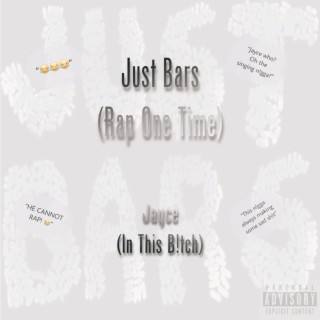 Just Bars (Rap One Time) lyrics | Boomplay Music
