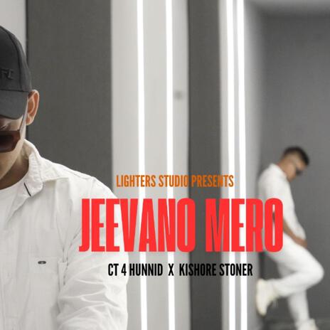 Jeevano Mero (feat. Kishore Stoner) | Boomplay Music