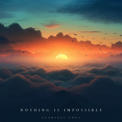 Nothing Is Impossible | Boomplay Music