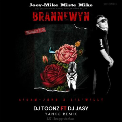 Brannewyn (Aidam-John & Lil Willy Remix) ft. Aidam-John & Lil Willy, Dj Jasy, Dj Toonz & Joey-Mike Miste Mike | Boomplay Music