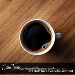 Jazz Bgm for a Peaceful Moment