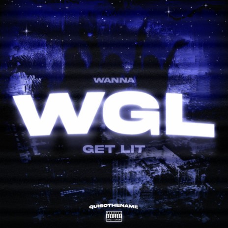 WGL (Wanna Get Lit) | Boomplay Music