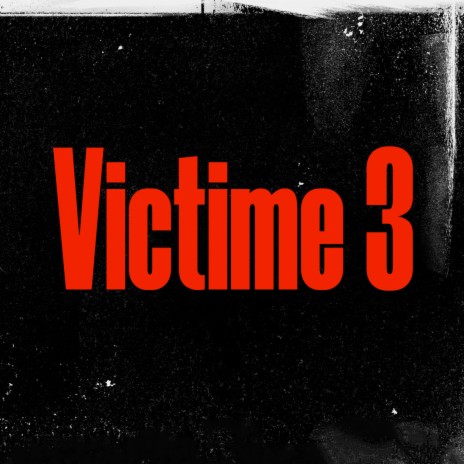Victime 3 | Boomplay Music