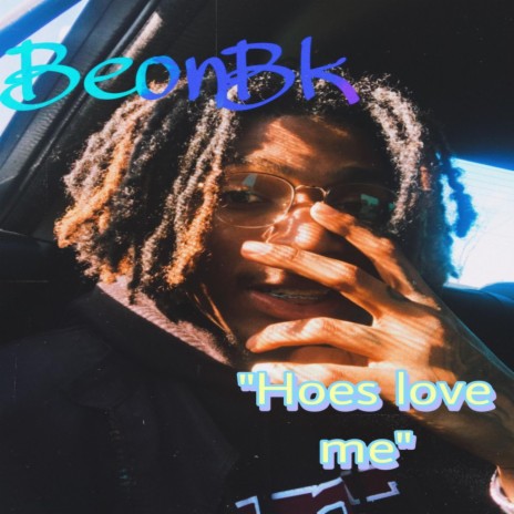 Hoes love me | Boomplay Music