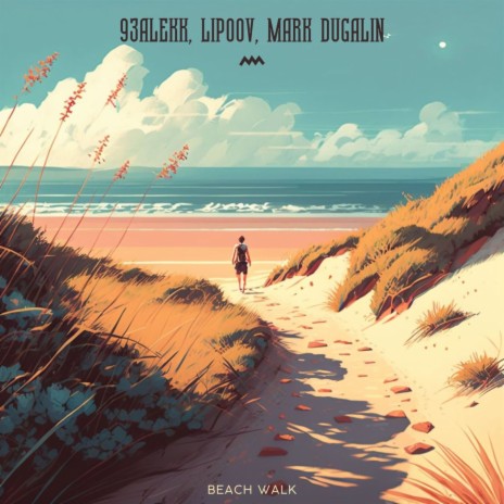 Beach Walk ft. Lipoov & Mark Dugalin | Boomplay Music