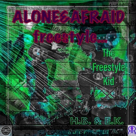 ALONE&AFRAID... (FREESTYLE) ft. H.B. | Boomplay Music