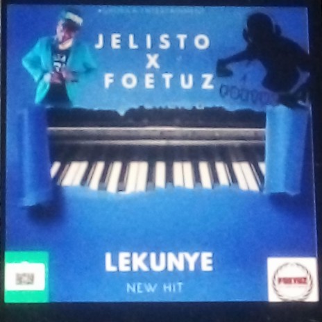 Lekunye jelisto x foetuz | Boomplay Music