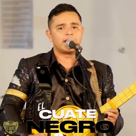 El Cuate Negro | Boomplay Music