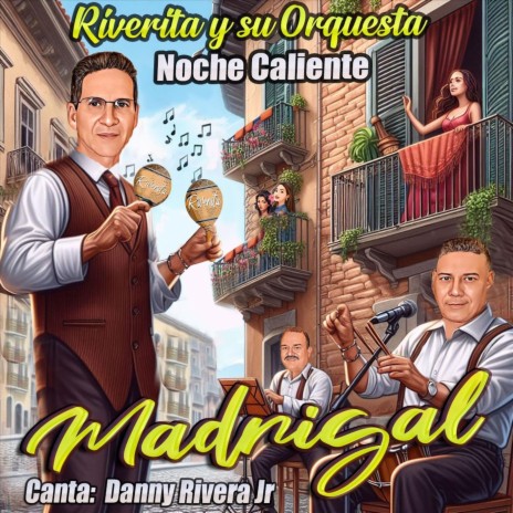 Madrigal (feat. Danny Rivera Jr) | Boomplay Music