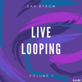 Bam! Live Looping, Vol. 1
