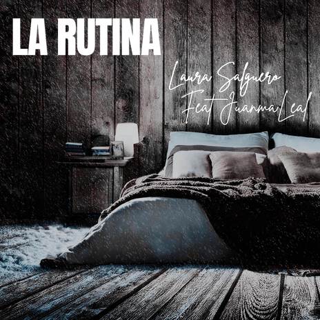 La rutina (Feat Juanma Leal) ft. Juanma Leal | Boomplay Music