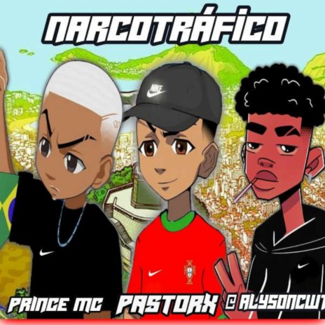 NARCOTRÁFICO ft. ALISON CWT & Prince Mc | Boomplay Music