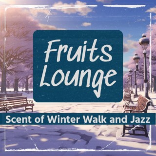 Scent of Winter Walk and Jazz