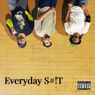 Everyday S#!T