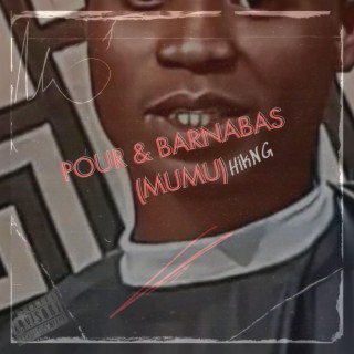 Pour & Barnabas (Mumu)