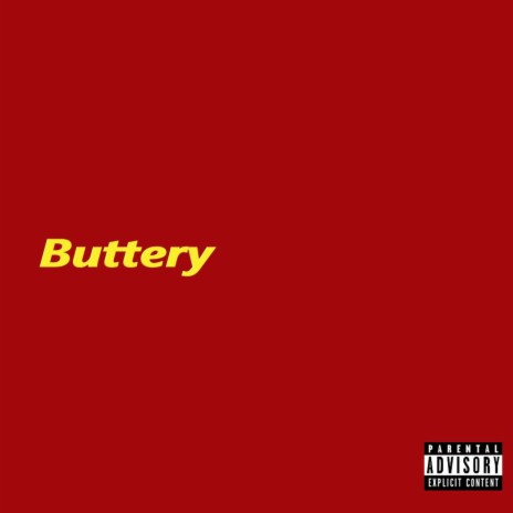 Buttery | Boomplay Music