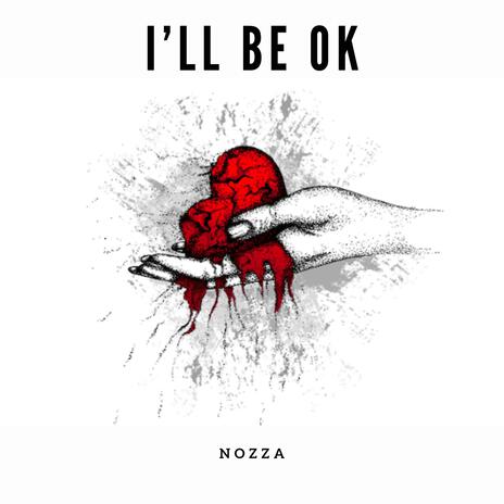 I'll Be Ok | Boomplay Music