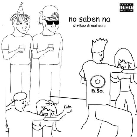 no saben na ft. Mufassa | Boomplay Music