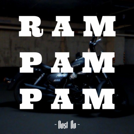 RAM PAM PAM (Dust On)