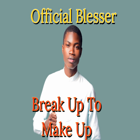 Break Up To Make Up (original) | Boomplay Music